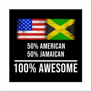 50% American 50% Jamaican 100% Awesome - Gift for Jamaican Heritage From Jamaica Posters and Art